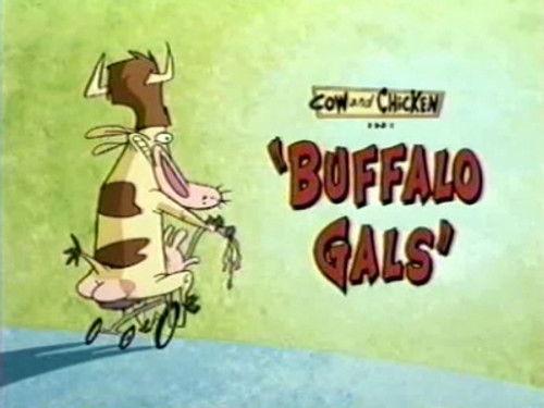 Cow and Chicken Season 2 Episode 19 - Buffalo Gals