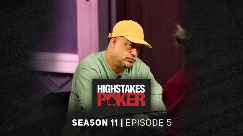 High Stakes Poker Season 11 Episode 5 - Episode 5