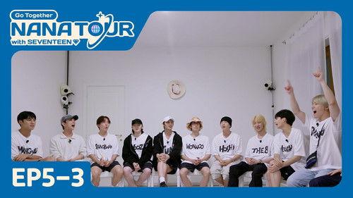 NANA TOUR with SEVENTEEN Season 1 Episode 23 - EP5-3. Next Episode