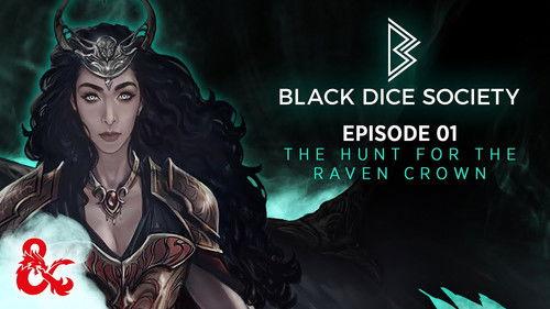 Black Dice Society Season 1 Episode 1 - The Hunt for the Raven Crown