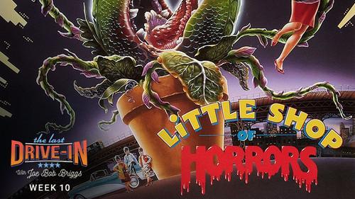 The Last Drive-in with Joe Bob Briggs Season 3 Episode 19 - The Little Shop of Horrors