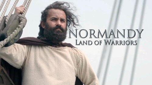Normandy, Land of Warriors Season 1 Episode 1 - Rollo the Viking: The Conquest
