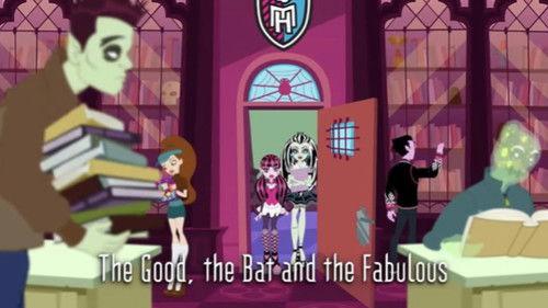 Monster High Season 1 Episode 19 - The Good, the Bat, and the Fabulous