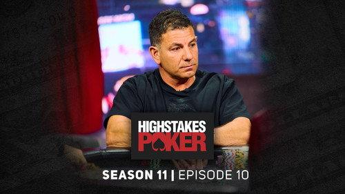 High Stakes Poker Season 11 Episode 10 - Episode 10