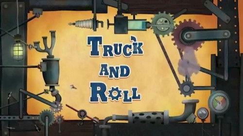 Trucktown Season 1 Episode 15 - Truck and Roll