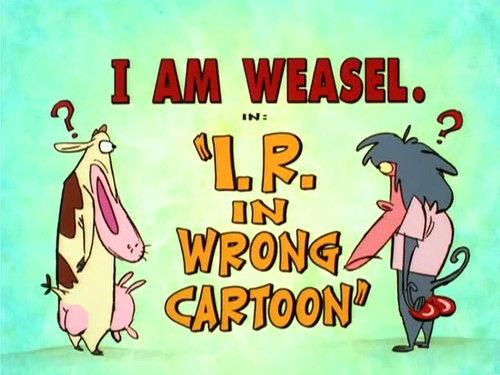 I Am Weasel Season 2 Episode 11 - I.R. in Wrong Cartoon