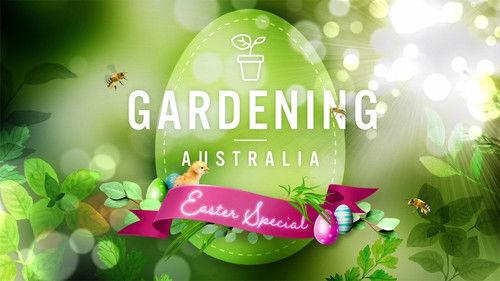 Gardening Australia Season 31 Episode 10 - Episode 10 Easter Special