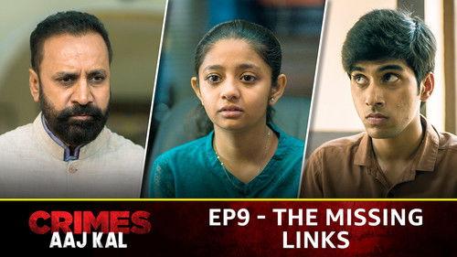 Crimes Aaj Kal Season 1 Episode 9 - The Missing Links