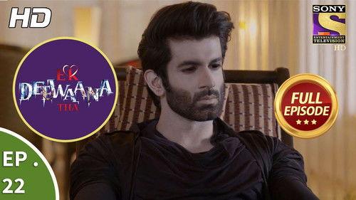 Ek Deewaana Tha Season 1 Episode 22 - The Separation