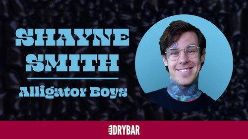 Dry Bar Comedy Season 5 Episode 11 - Shayne Smith: Alligator Boys
