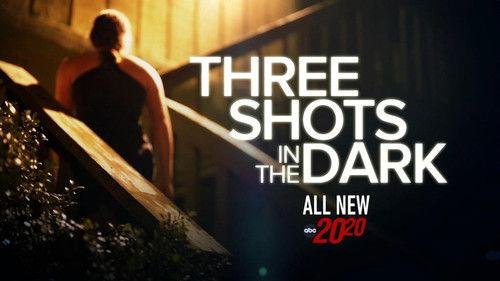 20/20 Season 47 Episode 11 - Three Shots in the Dark