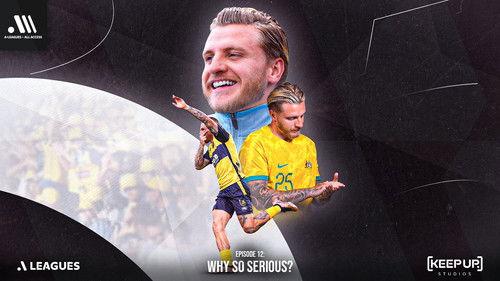 A-Leagues All Access Season 1 Episode 12 - Why So Serious?