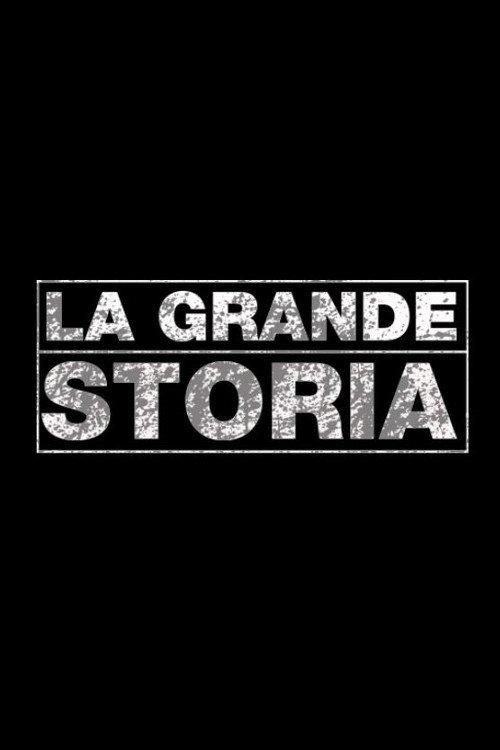 La grande storia poster