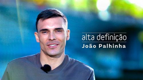 Alta Definição Season 16 Episode 22 - João Palhinha