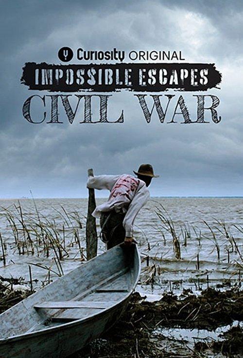 Impossible Escapes: Civil War poster