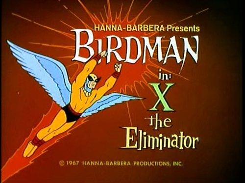 Birdman and the Galaxy Trio Season 1 Episode 1 - X the Eliminator