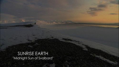 Sunrise Earth Season 4 Episode 5 - Midnight Sun of Svalbard