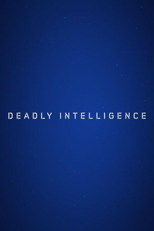 Deadly Intelligence poster