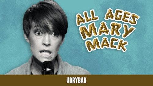 Dry Bar Comedy Season 1 Episode 21 - Mary Mack: All Ages