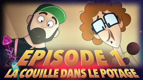 Bapt&Gaël et Les Aventures de la Couille Cosmique Season 1 Episode 1 - Episode 1