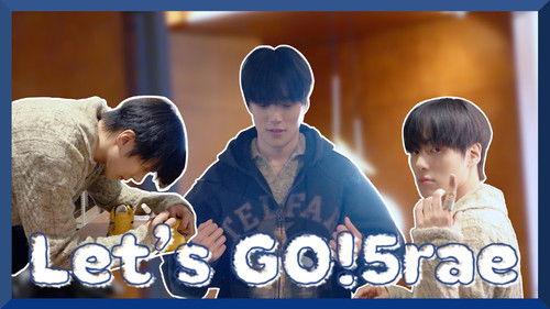 Let's GO!5rae Season 1 Episode 4 - EP.4