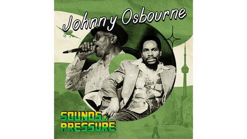 Sounds & Pressure: Reggae in a Foreign Land Season 1 Episode 3 - Johnny Osbourne