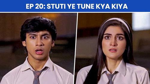 School Friends Season 2 Episode 20 - Stuti, Yeh Tune Kya Kiya?