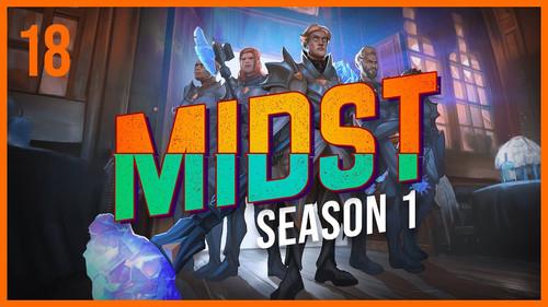 MIDST Season 1 Episode 18 - A Good Man