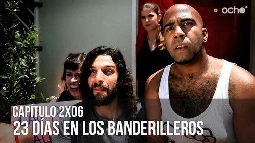 Malviviendo Season 2 Episode 6 - 23 días en Los Banderilleros (Parte 2)