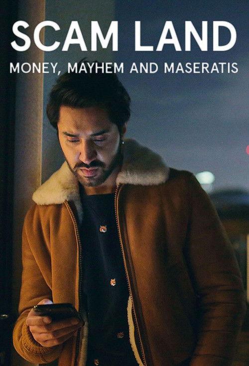 Scam Land: Money, Mayhem and Maseratis poster