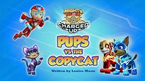 PAW Patrol Season 6 Episode 39 - Mighty Pups, Charged Up: Mighty Pups vs. the Copycat