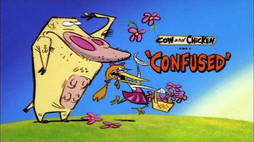 Cow and Chicken Season 1 Episode 10 - Confused
