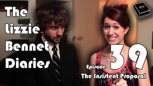 The Lizzie Bennet Diaries Season 1 Episode 39 - The Insistent Proposal