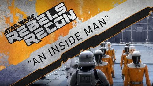Rebels Recon Season 3 Episode 9 - Inside "An Inside Man"