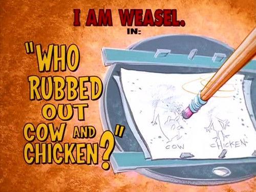 I Am Weasel Season 4 Episode 12 - Who Rubbed Out Cow and Chicken?