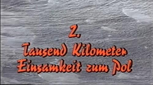 Through the Homeland of Ice and Storms Season 1 Episode 2 - Tausend Kilometer Einsamkeit zum Pol
