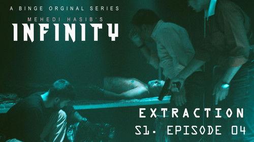 Infinity Season 1 Episode 4 - Extraction