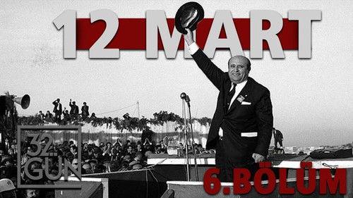 12 Mart: İhtilalin Pençesinde Demokrasi Season 1 Episode 6 - Episode 6