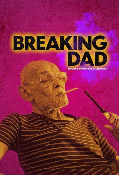 Breaking Dad: Britain’s Unlikeliest Drug Dealer poster