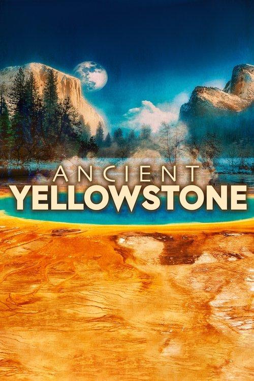 Ancient Yellowstone poster