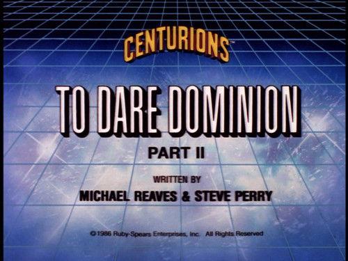 The Centurions Season 1 Episode 55 - To Dare Dominion (2)