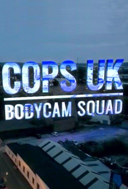 Cops UK: Bodycam Squad poster