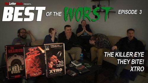 Best of the Worst Season 1 Episode 3 - The Killer Eye, They Bite, and Xtro