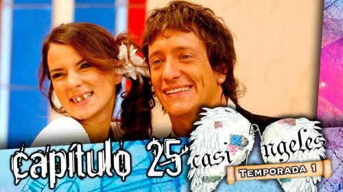 Casi Ángeles Season 1 Episode 25 - Episode 25