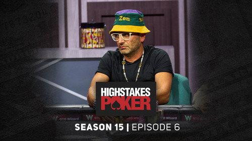 High Stakes Poker Season 15 Episode 6 - Episode 6