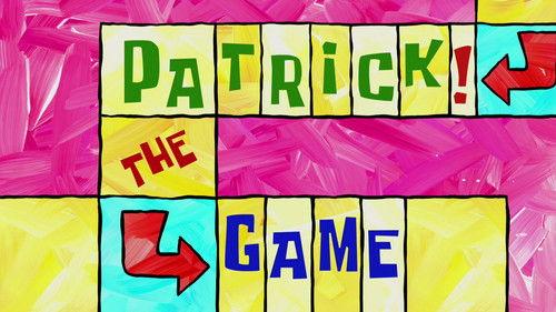 SpongeBob SquarePants Season 9 Episode 25 - Patrick! The Game
