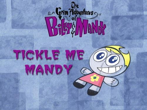 The Grim Adventures of Billy and Mandy Season 1 Episode 21 - Tickle Me Mandy