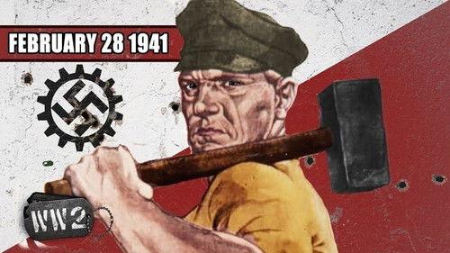 World War Two Season 3 Episode 9 - Week 079 - The Nazis Building Bridges, Not Walls - WW2 - February 28, 1941