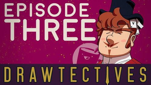 Drawtectives Season 2 Episode 3 - Episode 3