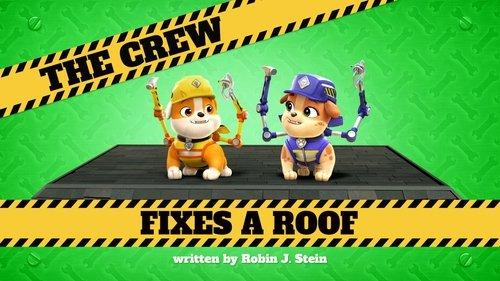 Rubble & Crew Season 1 Episode 7 - The Crew Fixes a Roof